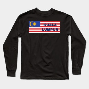 Kuala Lumpur City in Malaysian Flag Long Sleeve T-Shirt